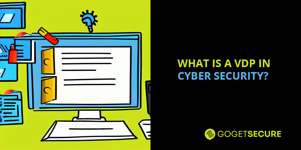What is a VDP in Cyber Security?